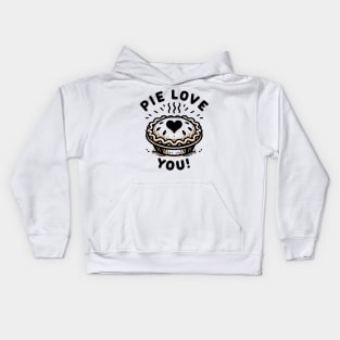 Pie Love You! Kids Hoodie